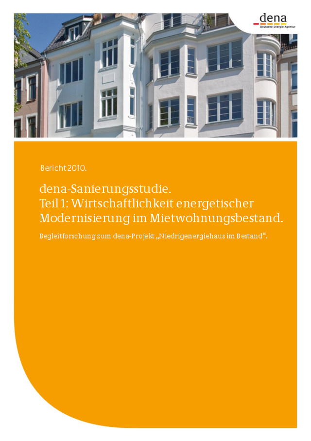 dena-Sanierungsstudie Teil 1: Wirtschaftlichkeit energetischer Modernisierung im Mietwohnungsbestand