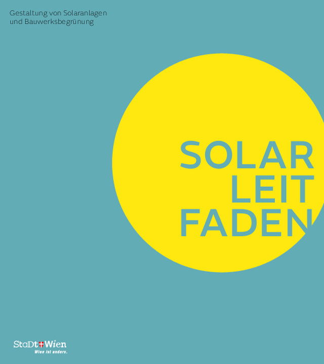 Solarleitfaden - Gestaltung von Solaranlagen und Bauwerksbegrünung