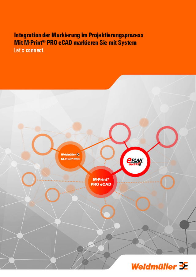 Integration der Markierung im Projektierungsprozess Mit M-Print® PRO eCAD markieren Sie mit System
