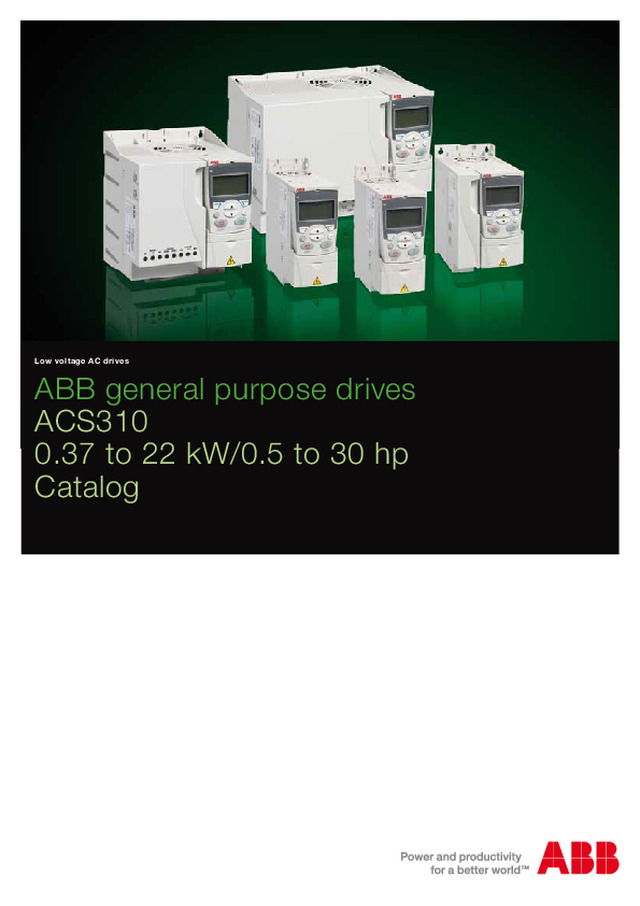 ABB ACS310 0.37 to 22 kW/0.5 to 30 hp Catalog ABB general purpose drives
