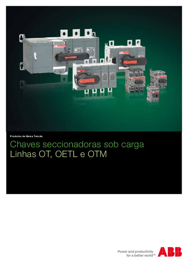 Catálogo Chaves Seccionadoras Sob Carga sem Base Fusível - Linhas OT, OETL e OTM
