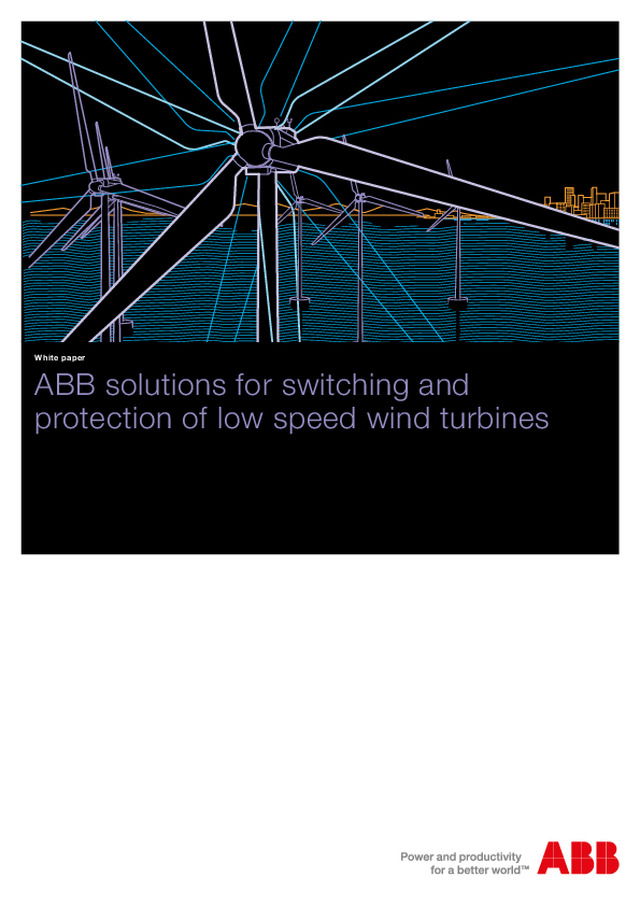Soluções ABB para proteção e manobra de turbinas eólicas de baixa    velocidade