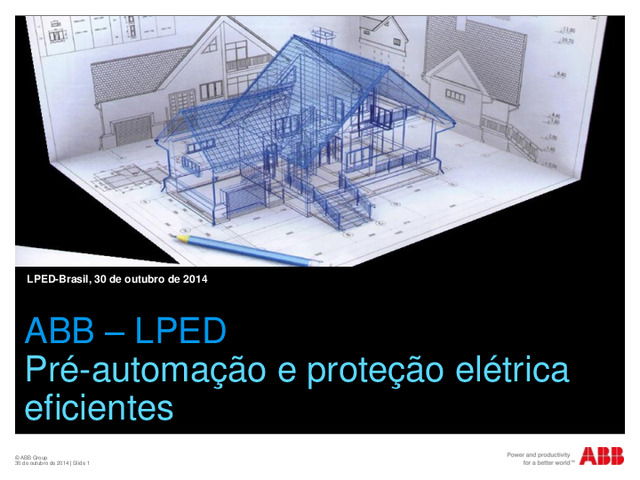 Eficiência energética acessível? Certamente. Soluções ABB: proteção elétrica eficiente e pré-automação!