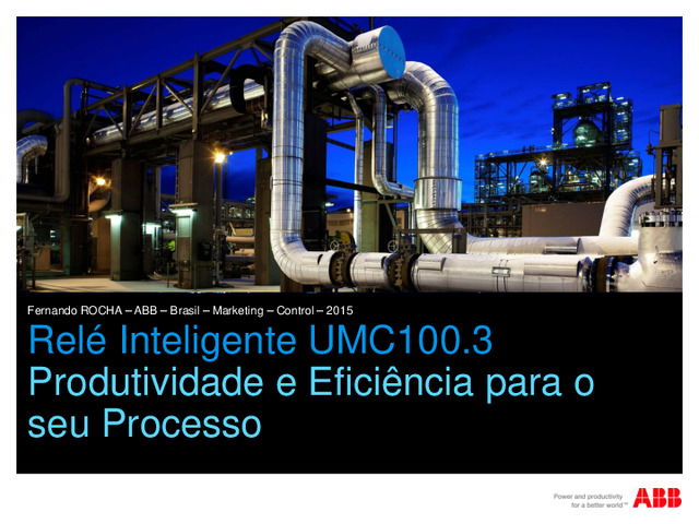 Apresentação Webinar | Como o Relé Inteligente UMC100.3 pode auxiliar uma aplicação aumentando a produtividade e reduzindo paradas no processo