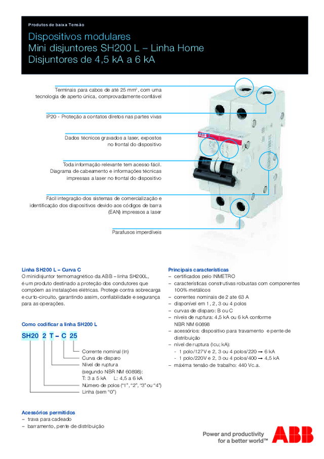 Dispositivos modulares Mini disjuntores SH200 L – Linha Home Disjuntores de 4,5 kA a 6 kA
