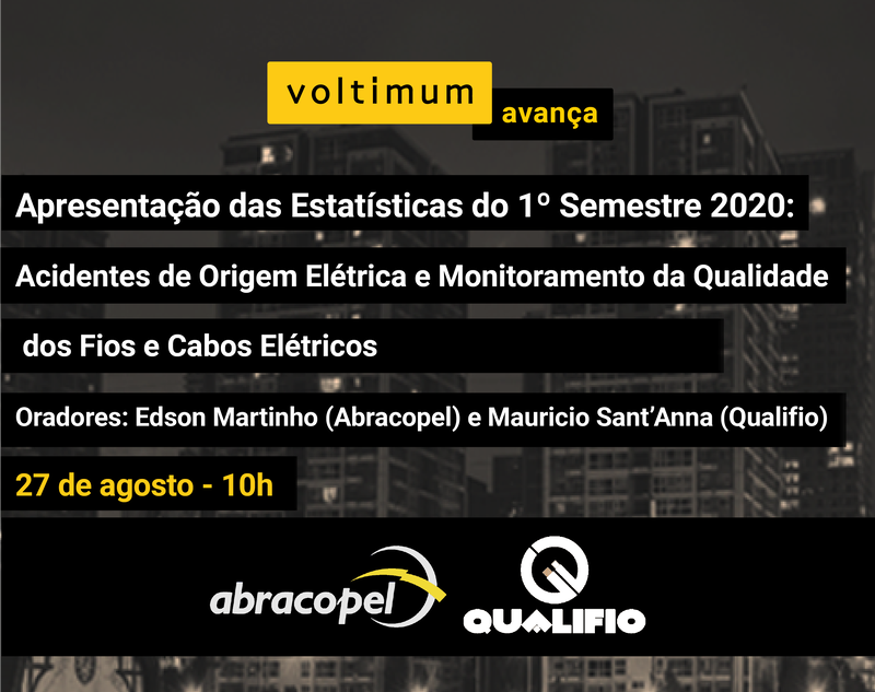 Apresentação das Estatísticas do 1º Semestre 2020 referentes aos Acidentes de Origem Elétrica e do Monitoramento da Qualidade dos Fios e Cabos Elétricos