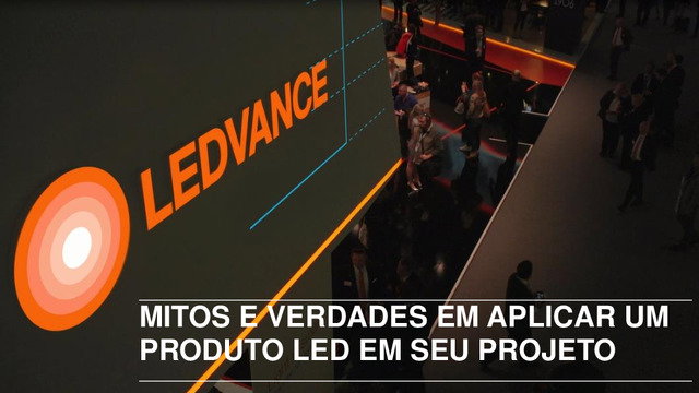 Apresentação do webinar "Mitos e verdades em aplicar um produto LED no seu projeto"