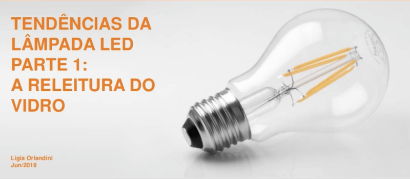 Webinar Tendências da lâmpada LED PARTE 1: A releitura do vidro