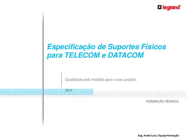 Apresentação do webinar "Especificação de Suportes Físicos para TELECOM e DATACOM"