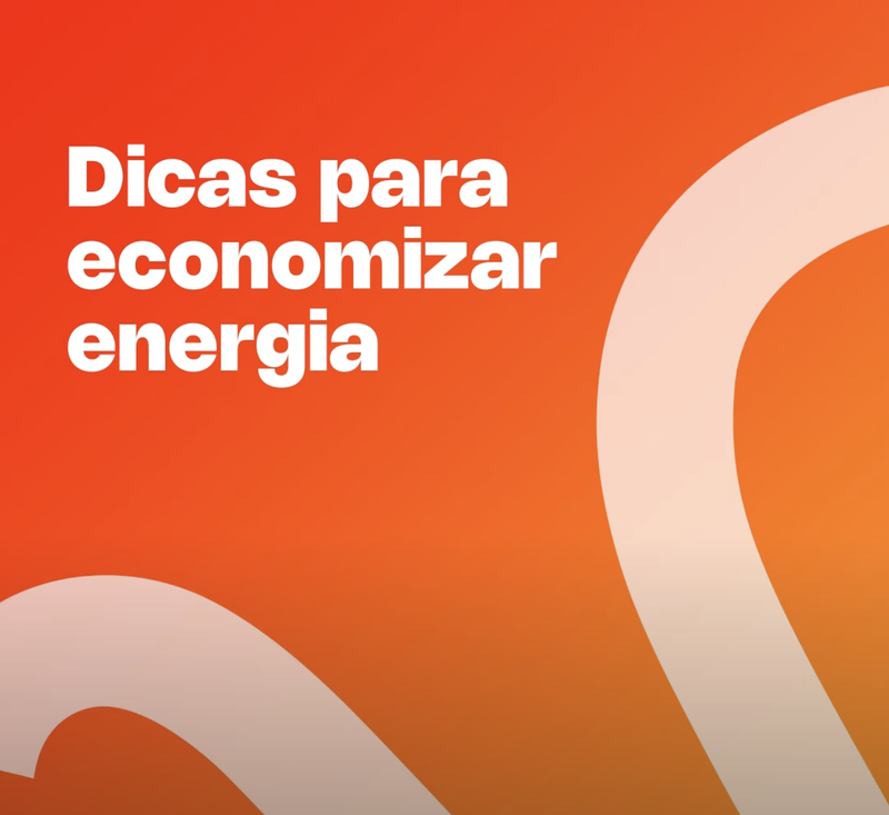 Descubra dicas simples para economizar energia no seu dia a dia