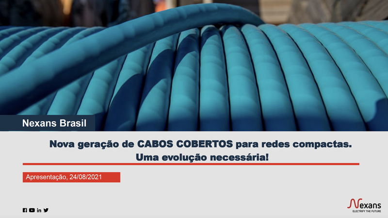 Nova geração de cabos cobertos para redes compactas. Uma evolução necessária!
