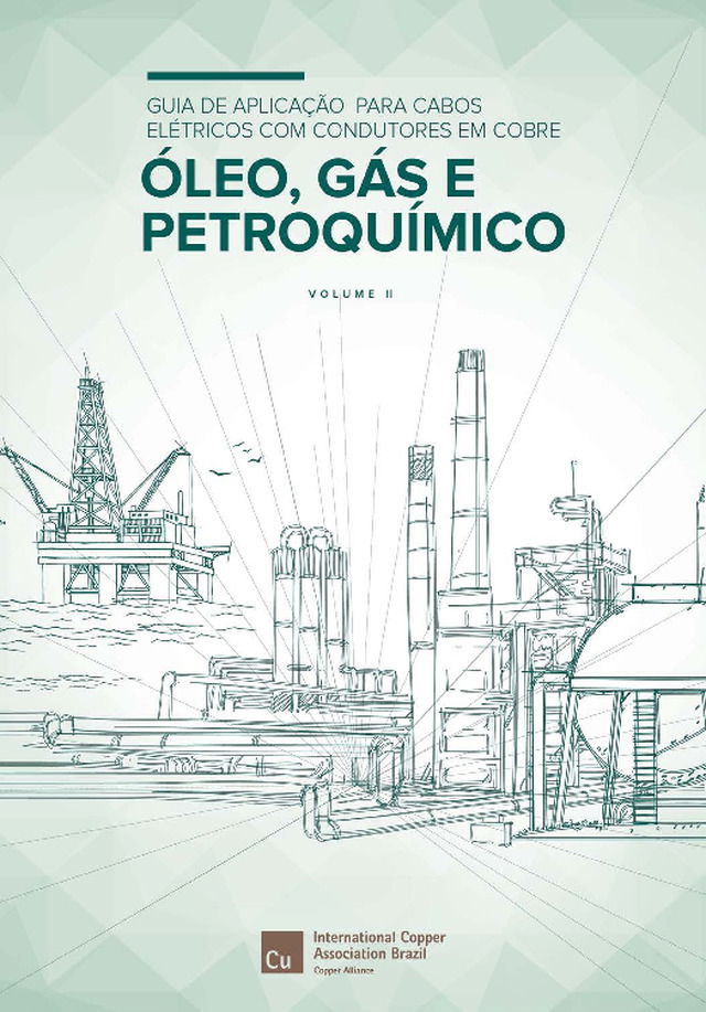 Guia de Aplicação para Cabos Elétricos com Condutores em Cobre – Óleo, Gás e Petroquímico – Volume II