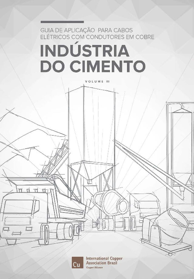 Guia de Aplicação para Cabos Elétricos com Condutores em Cobre – Indústria do Cimento – Volume III
