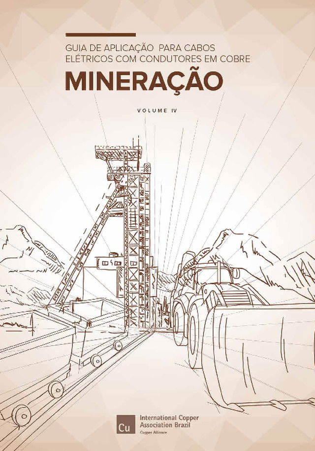 Guia de Aplicação para Cabos Elétricos com Condutores em Cobre – Mineração – Volume IV