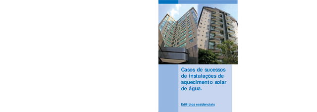 Instalações de aquecimento solar de água: Casos de sucesso em edifícios residenciais