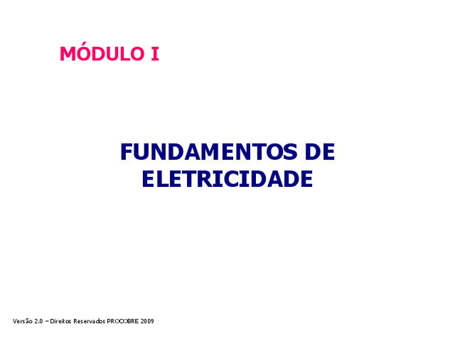 Curso de Instalações Eléctricas do Procobre - Fundamentos de eletricidade - Módulo I - Parte 1