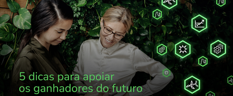5 dicas para apoiar os ganhadores do futuro