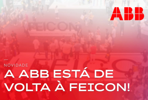 ABB retorna à Feicon com foco em expansão no varejo, segurança elétrica e soluções sustentáveis