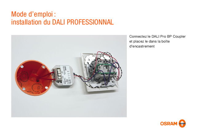Mode d’emploi : installation du DALI PROFESSIONNAL
