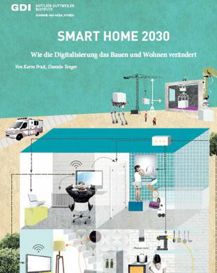 Smart Home 2030: Sechs Thesen, wie die Digitalisierung das Bauen und Wohnen verändert