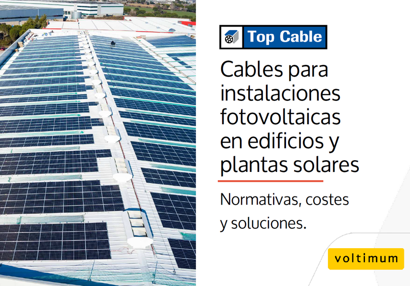 Cables para instalaciones fotovoltaicas en edificios y plantas solares: Normativas, costes y soluciones con Top Cable