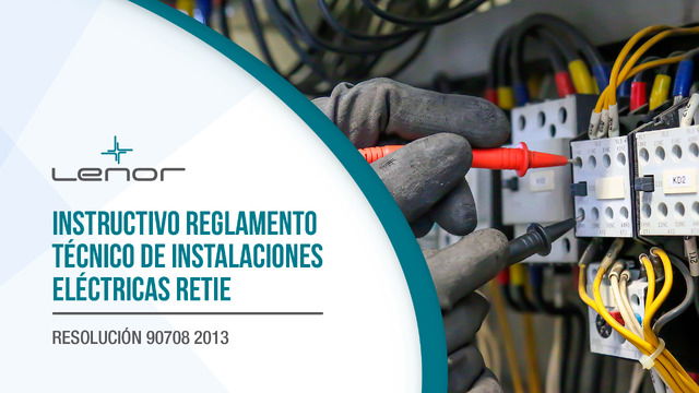 REGLAMENTO TÉCNICO DE INSTALACIONES ELÉCTRICAS RETIE