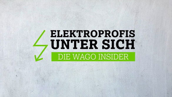 Elektroprofis unter sich - Die WAGO Insider