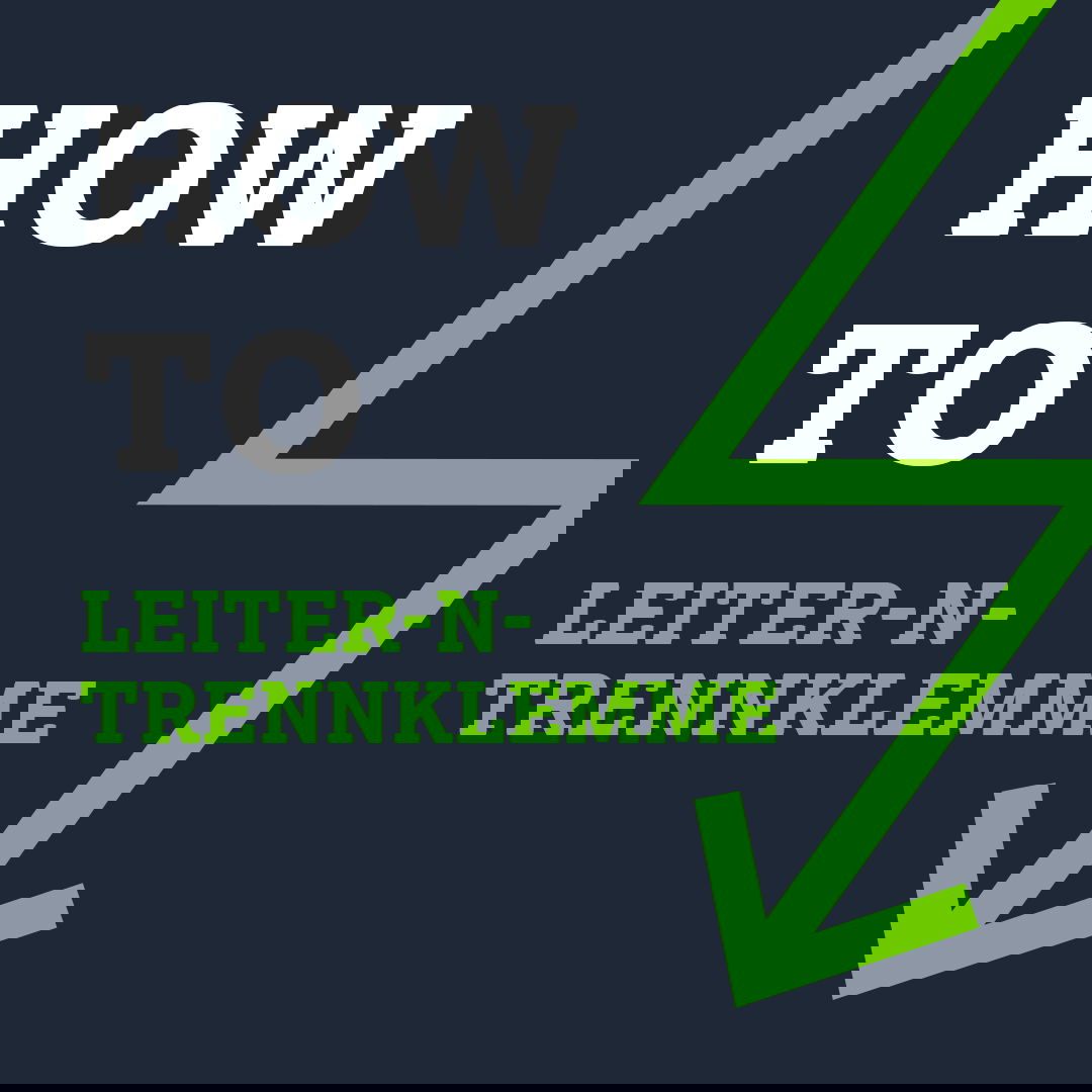 WAGO Reihenklemme: 1-Leiter-N-Trennklemme – How to