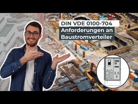 Änderungen der DIN VDE 0100-704 für Baustromverteiler | Wissen in 3 Minuten