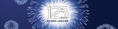 125 Jahre Busch-Jaeger Elektro GmbH -- Erfolg hat Geschichte