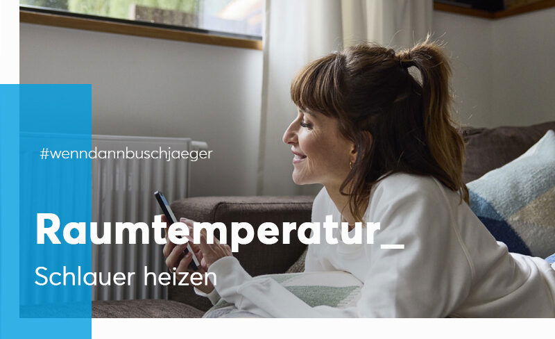 Die neuen und effizienten Möglichkeiten der Raumtemperaturregelung