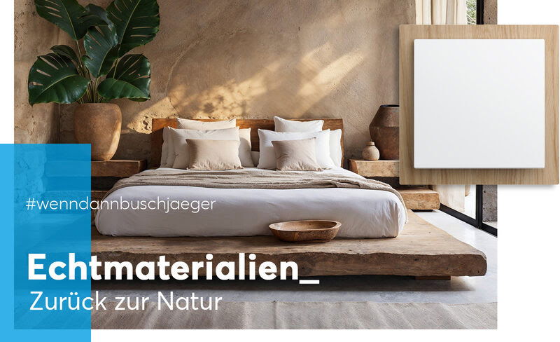Echtmaterialien - Zurück zur Natur