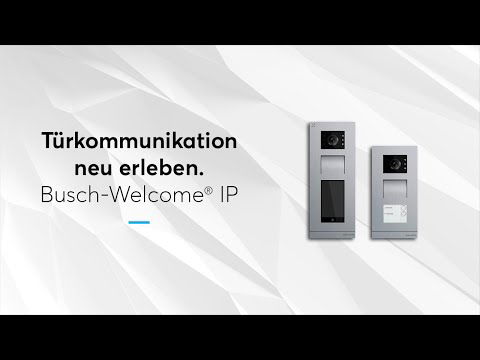 Türkommunikation neu erleben – Busch-Welcome® IP