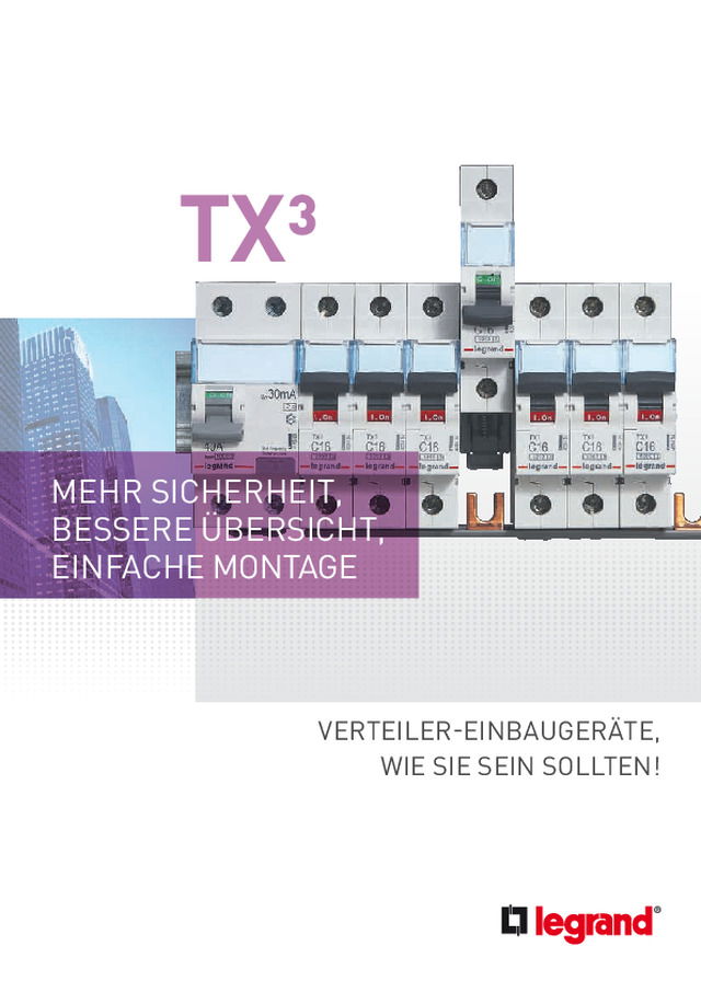 TX³ - MEHR SICHERHEIT, BESSERE ÜBERSICHT, EINFACHE MONTAGE
