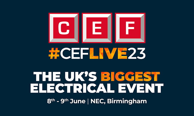 #CEFLIVE23, the UK’s premier electrical event returns in June 2023