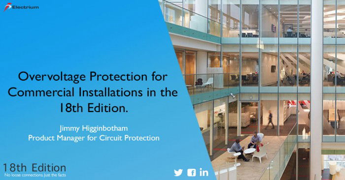 Why you shouldn’t forget overvoltage protection for commercial installations in the 18th Edition