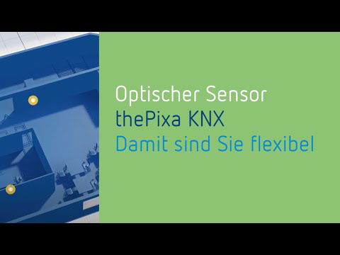 Damit sind Sie flexibel – Optischer Präsenzmelder thePixa KNX