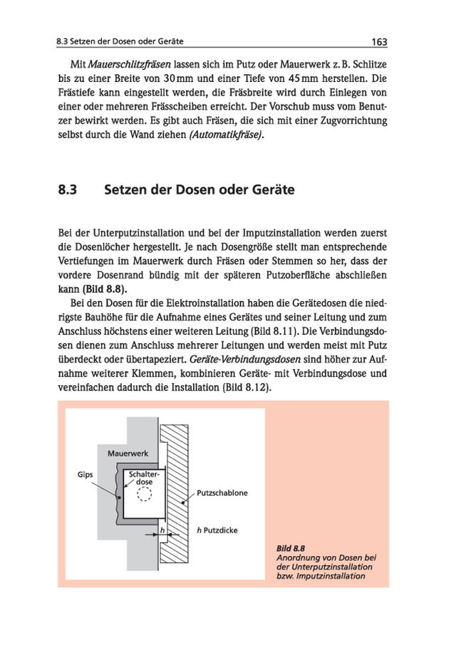 Verlegen der Leitungen - Setzen der Dosen oder Geräte