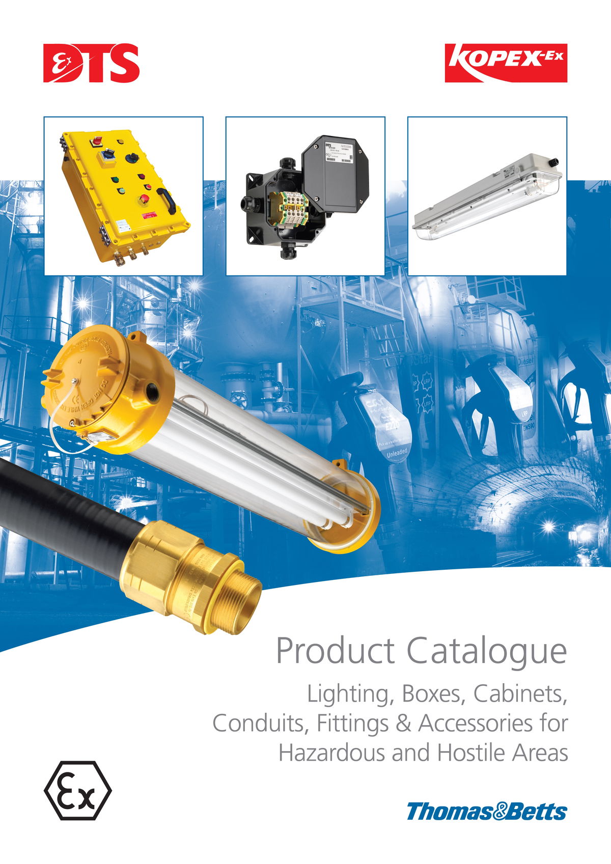 CATALOGUE HIGHLIGHTS KOPEX-EX CONDUIT AND DTS HAZARDOUS AREA PRODUCTS