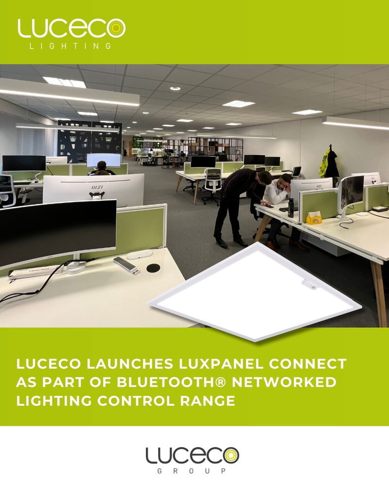 Luceco launches luxpanel connect as part of Bluetooth® Networked Lighting Control range