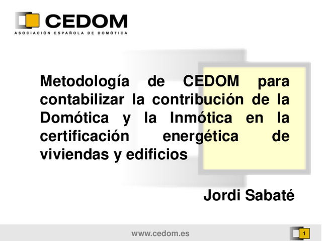 Metodología de CEDOM para contabilizar la contribución de la Domótica y la Inmótica en la certificación energética de viviendas y edificios