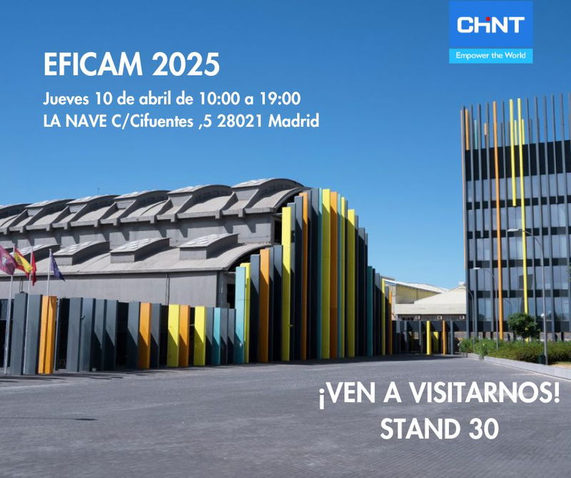 CHINT electrics expondrá en la ix edición de eficam que tendrá lugar el día 10 de abril en la nave