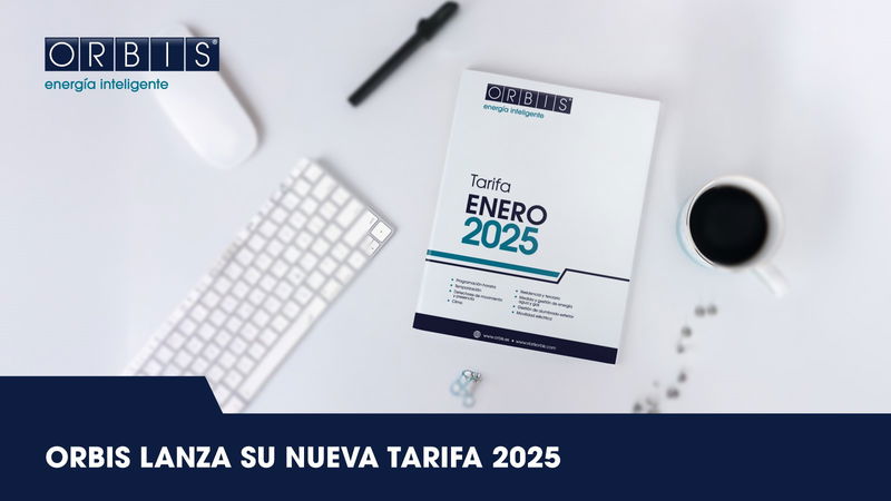 ORBIS lanza su nueva tarifa 2025: más innovación y más soluciones para el sector eléctrico