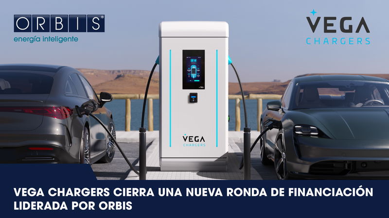 VEGA Chargers cierra una nueva ronda de 5 millones de euros liderada por ORBIS y respaldada por Suma Capital y CDTI INNVIERTE