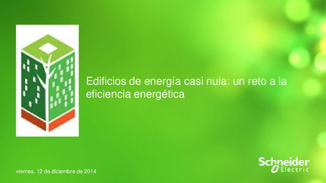Edificios de energía casi nula: un reto a la eficiencia energética - presentación de David Sánchez-Redondo (Schneider Electric)