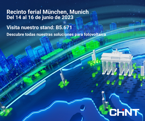 CHINT expondrá sus soluciones en la feria Intersolar que se celebrará del 14 al 16 de junio en Munich