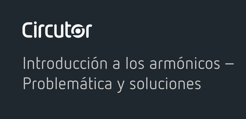 Conoce y resuelve los problemas causados por los armónicos