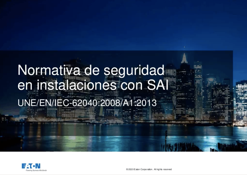 Eaton Normativa de seguridad en instalaciones con SAIs.