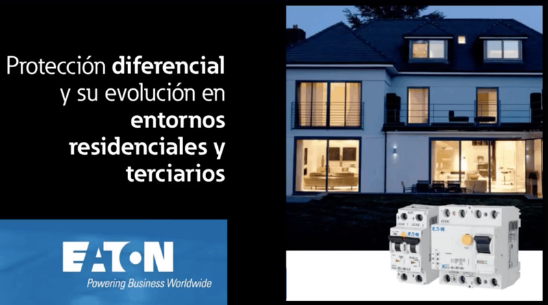 EATON - Protección diferencial y su evolución en entornos residenciales y terciarios.