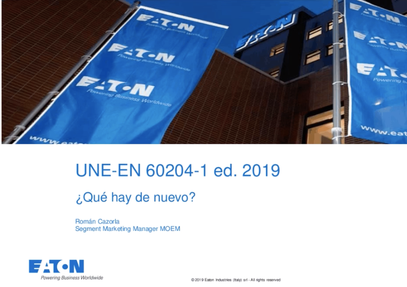 Eaton - Revisión de los aspectos fundamentales en la última actualización de la norma EN 60204-1:2019 para el correcto equipamiento eléctrico de las máquinas.